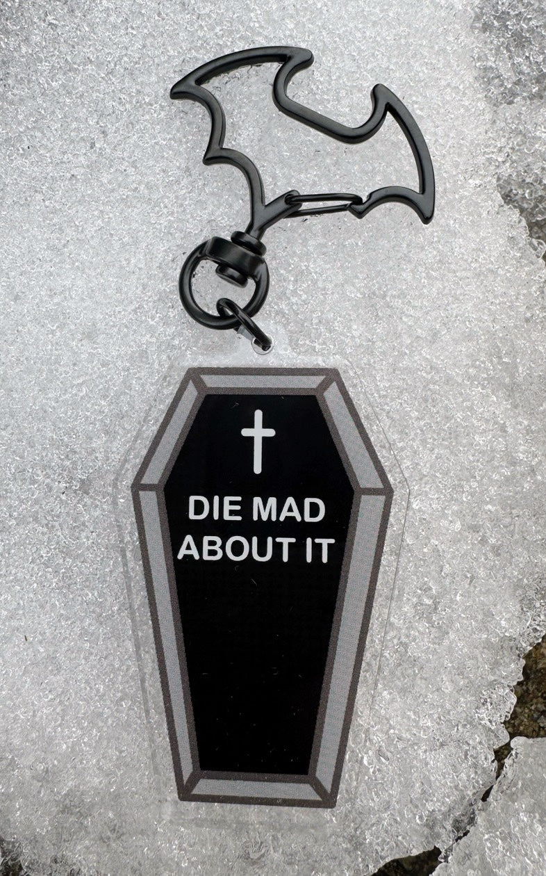 2” “Die Mad About It" Coffin Keychain