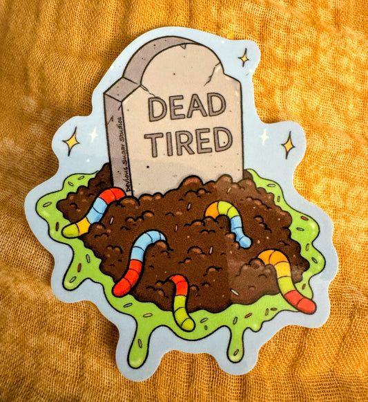 Dead Tired Sticker