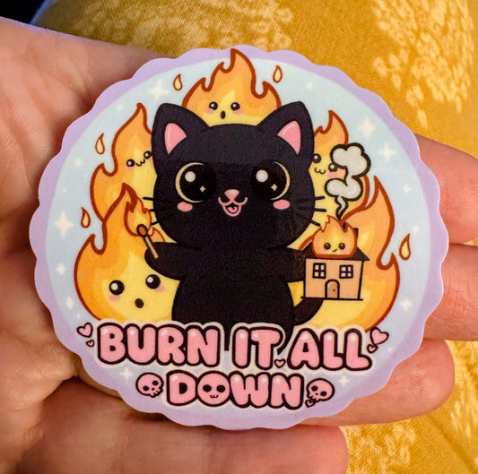Burn it all down vinyl stickef
